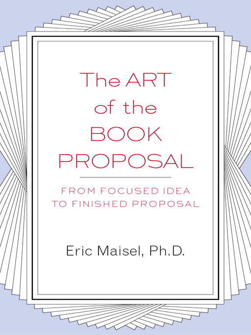 Title details for The Art of the Book Proposal by Eric Maisel - Available